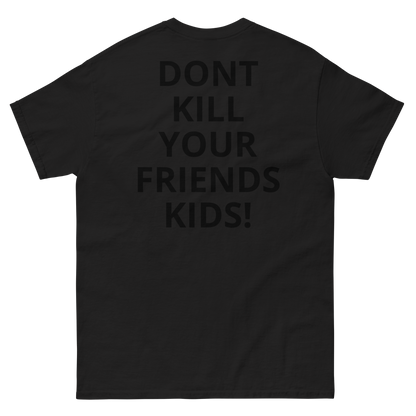 Don't Kill Classic Tee