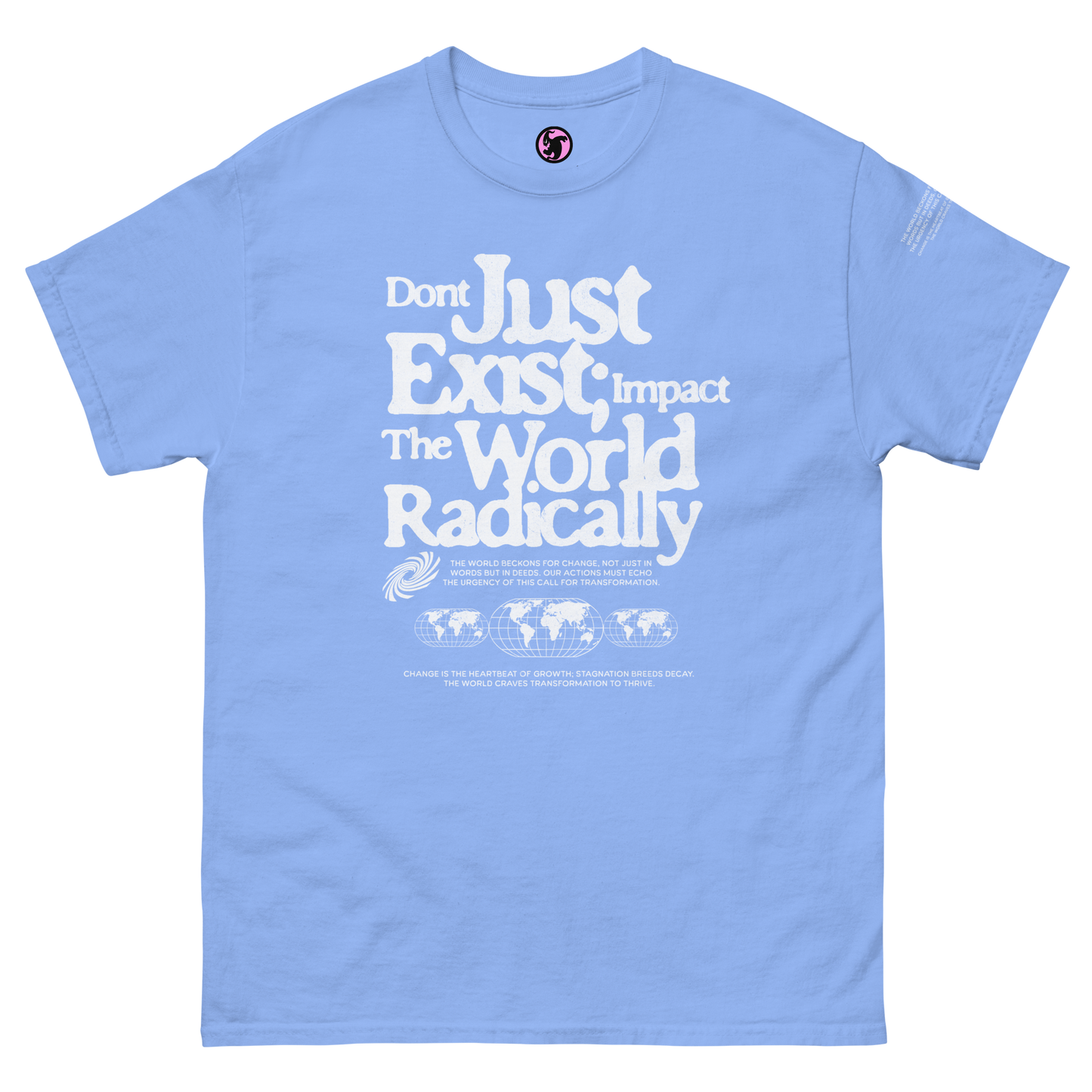 Dont Just Exist Classic Tee