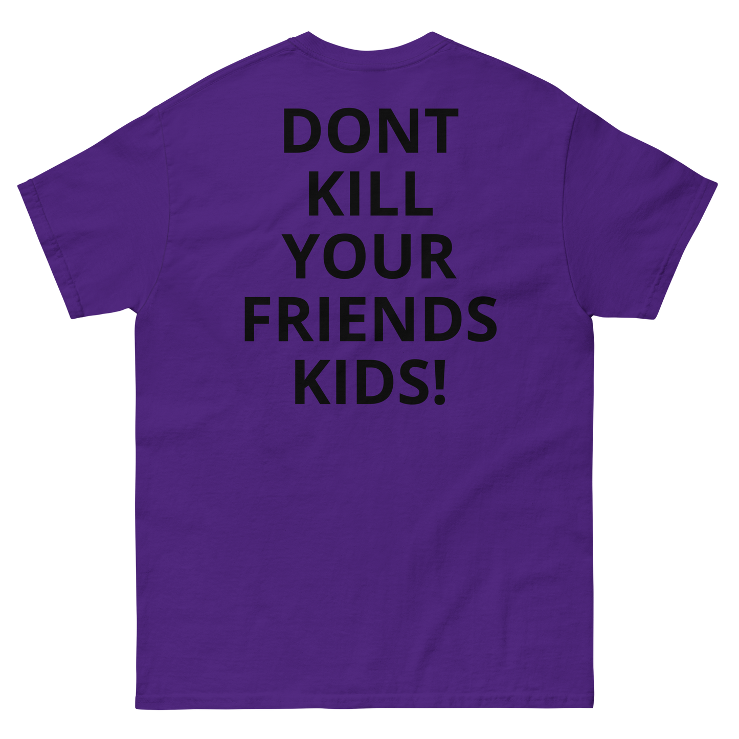 Don't Kill Classic Tee