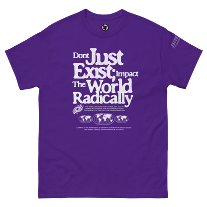 Dont Just Exist Classic Tee