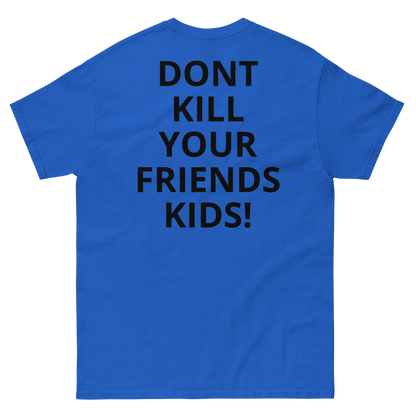 Don't Kill Classic Tee