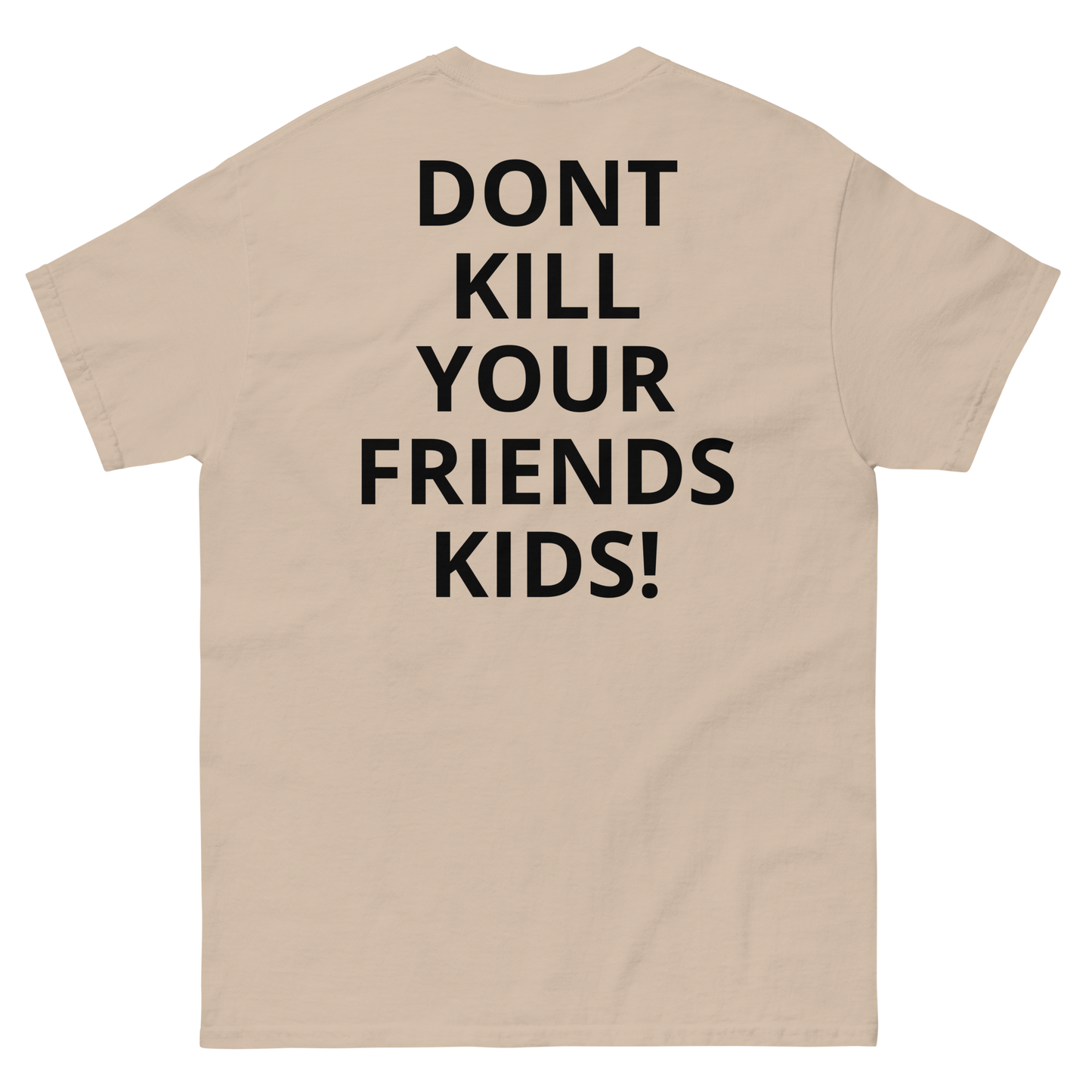 Don't Kill Classic Tee