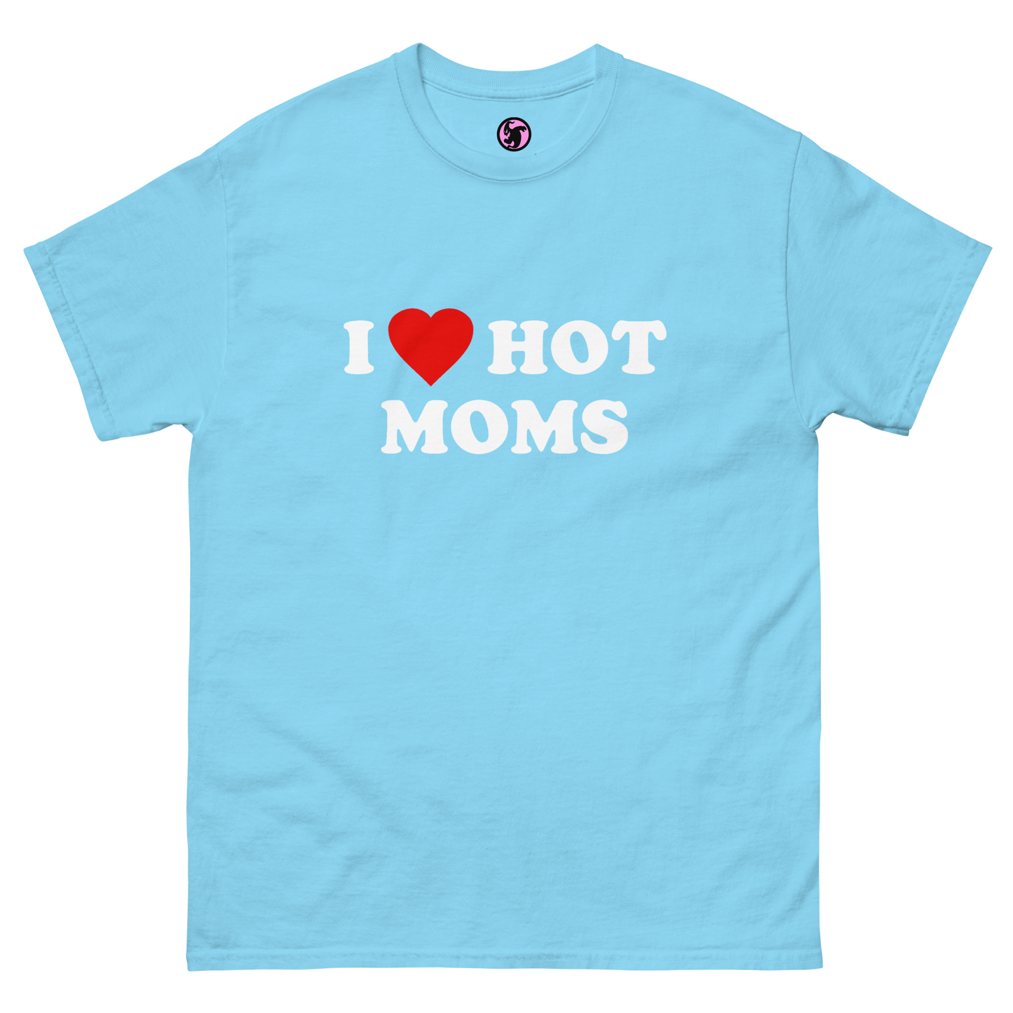 I <3 Hot Moms Classic Tee