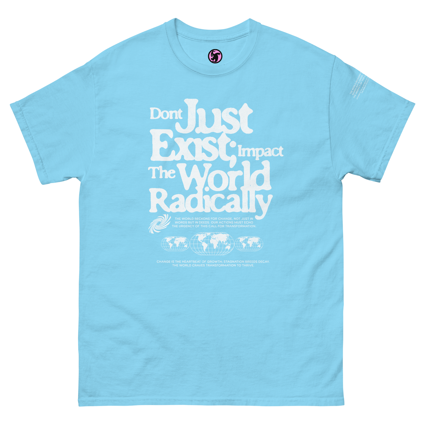 Dont Just Exist Classic Tee