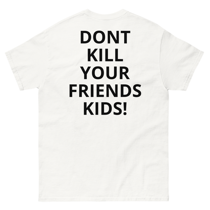 Don't Kill Classic Tee