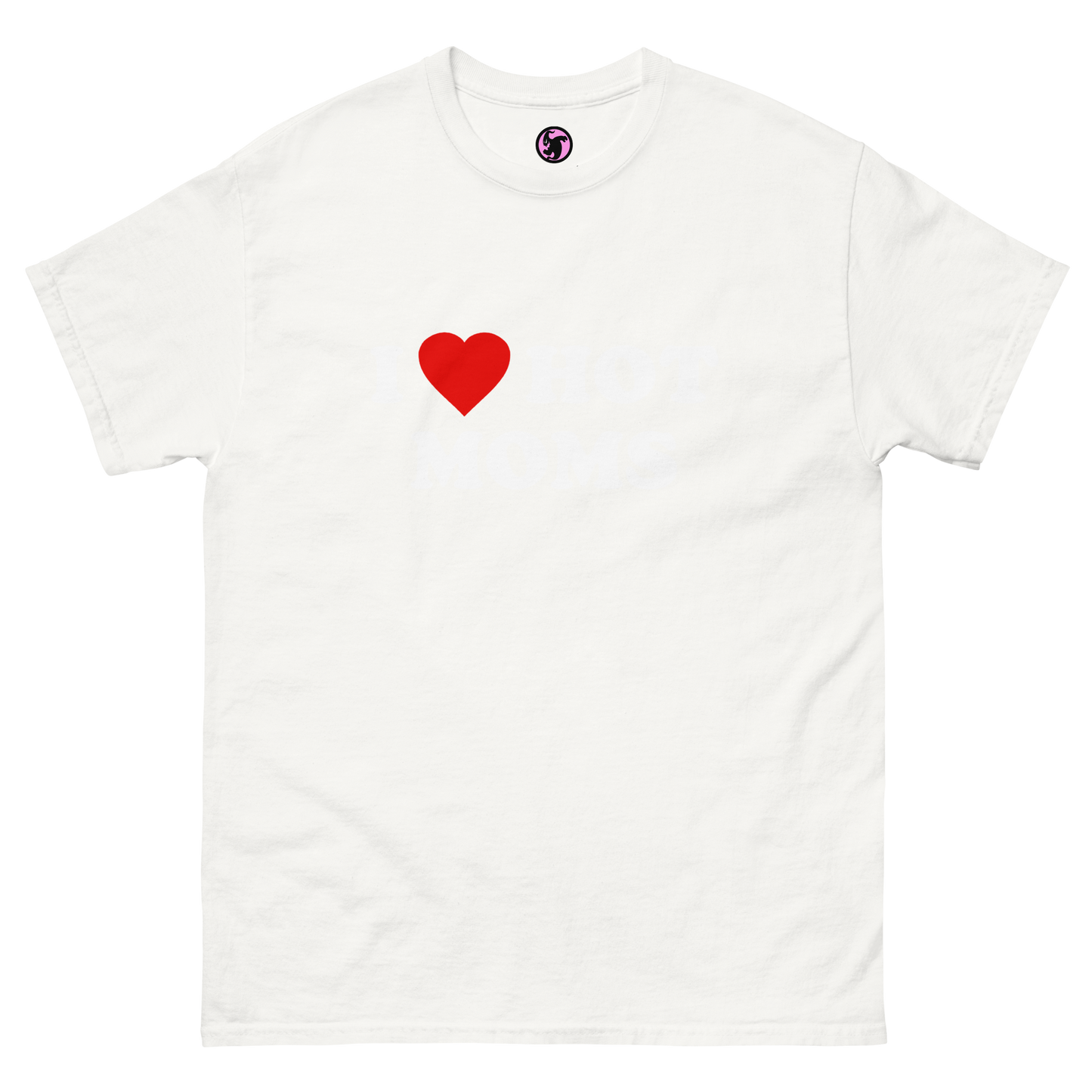 I <3 Hot Moms Classic Tee