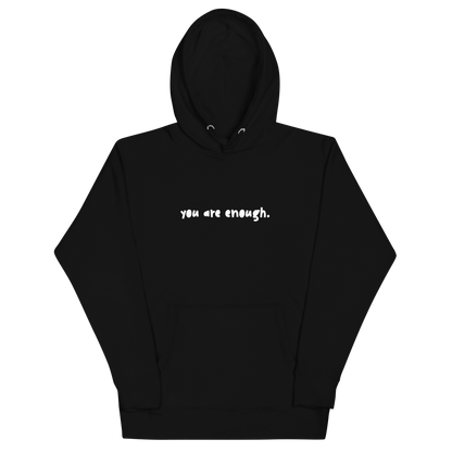 You Are Enough Hoodie