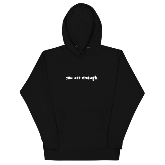 You Are Enough Hoodie