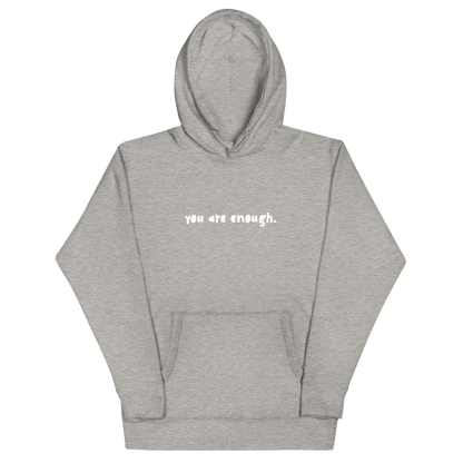 You Are Enough Hoodie